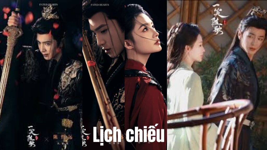 Lịch chiếu Phim _Nhất Tiếu Tùy Ca_ tập 1, 2, 3....41